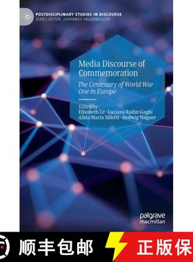 【3-4周达】Media Discourse of Commemoration : The Centenary of World War One in Europe [9783030900786]