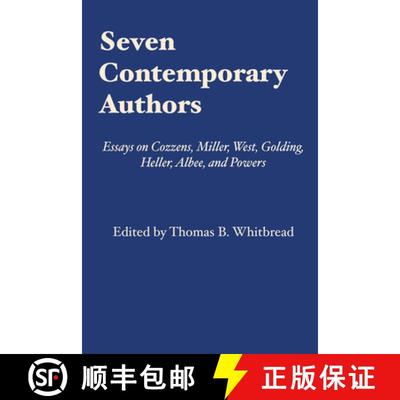 【3-4周达】Seven Contemporary Authors: Essays on Cozzens, Miller, West, Golding, Heller, Albee, and P... [9780292741997]