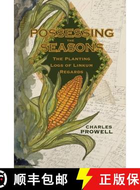 【3-4周达】Possessing the Seasons: The Planting Logs of Linkum Regards [9781953932310]