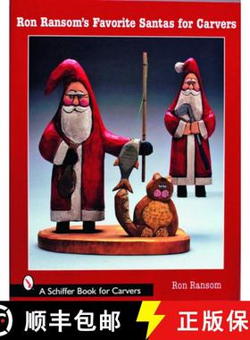 【3-4周达】Ron Ransom's Favorite Santas for Carvers [9780764323621]