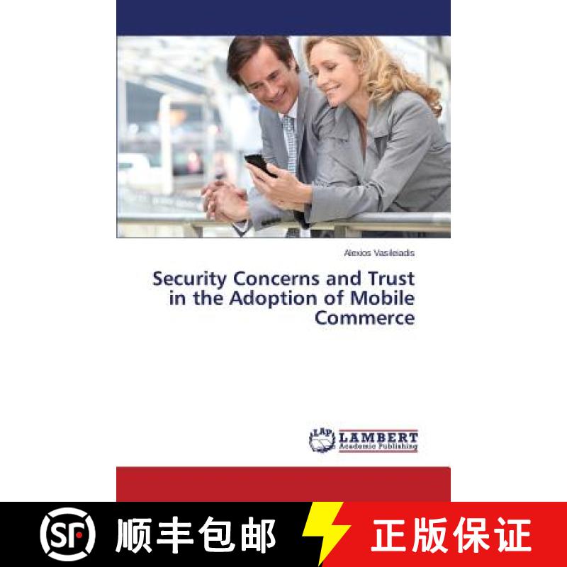 预订 Security Concerns and Trust in the Adoption of Mobile Commerce [9783659645365]