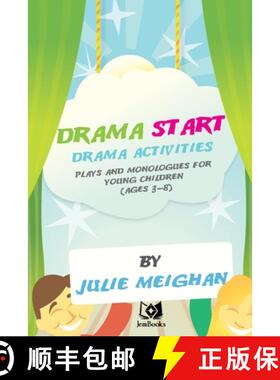 【3-4周达】'Drama Start': Drama activities, plays and monologues for young children (ages 3 [9780956896605]
