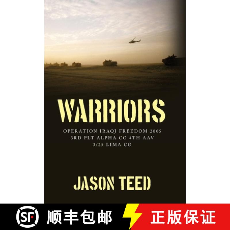 【2-3周达】Warriors: Operation Iraqi Freedom 2005 3rd Plt Alpha Co 4th AAV 3/25 Lima Co [9781649908056]