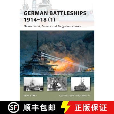 【3-4周达】German Battleships 1914–18 (1): Deutschland, Nassau and Helgoland classes [9781846034671]