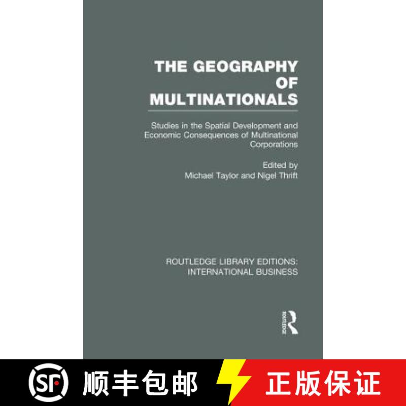 【3-4周达】The Geography of Multinationals (RLE International Business): Studies in the Spatial Devel... [9780415752145]