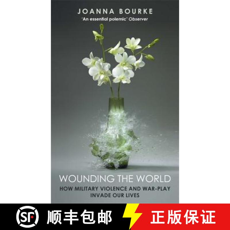 【2-3周达】Wounding the World: How Military Violence and War-Play Invade our Lives [9780349004341]