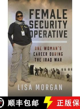 【3-4周达】Female Security Operative: One Woman's Career During the Iraq War [9781399035965]