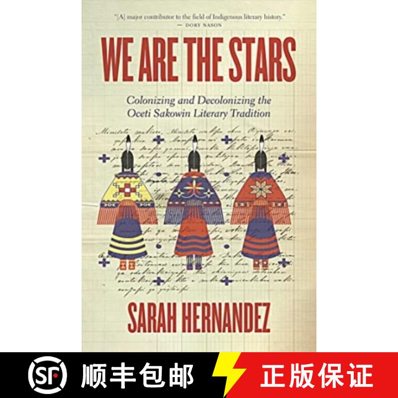 【3-4周达】We Are the Stars: Colonizing and Decolonizing the Oceti Sakowin Literary Tradition [9780889779181]