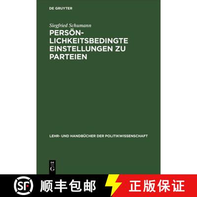 【3-4周达】精装 Persoenlichkeitsbedingte Einstellungen Zu Parteien: Der Einfluss Von Persoenlichkeits... [9783486251739]