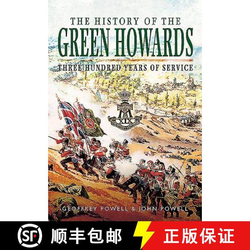 【3-4周达】The History of the Green Howards: Three Years of Service [9781473857964]