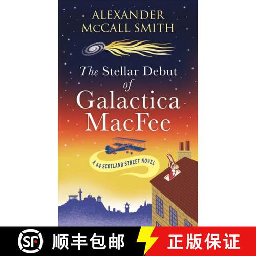 【3-4周达】精装 Stellar Debut of Galactica MacFee: The New 44 Scotland Street Novel [9781846976414]