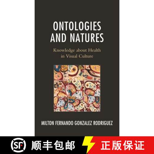 【3-4周达】精装 Ontologies and Natures : Knowledge about Health in Visual Culture [9781666909494]