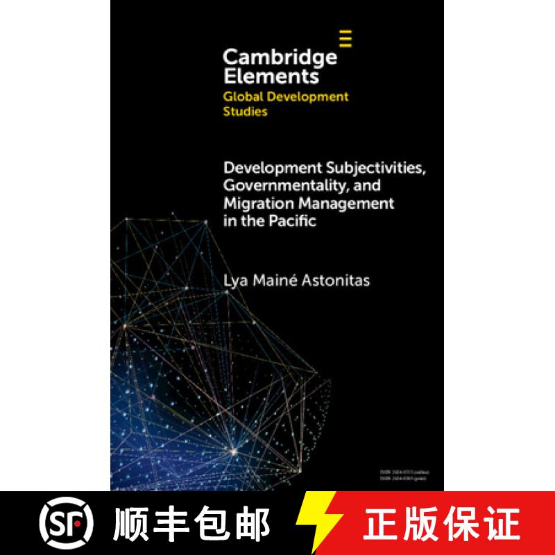 【3-4周达】Development Subjectivities, Governmentality, and Migration Management in the Pacific [9781009462648]