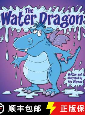 【3-4周达】The Water Dragon (Hard Cover): He's Just A Little Squirt! [9781909250277]