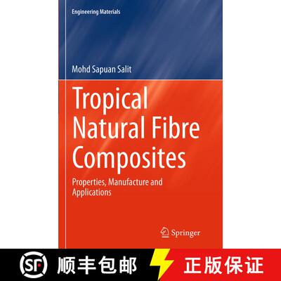 【3-4周达】Tropical Natural Fibre Composites : Properties, Manufacture and Applications (Softcover re... [9789811011559]