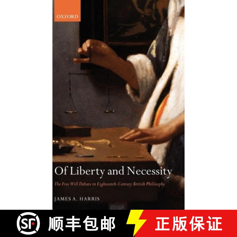 【3-4周达】Of Liberty and Necessity: The Free Will Debate in Eighteenth-Century British Philosophy [9780199268603]