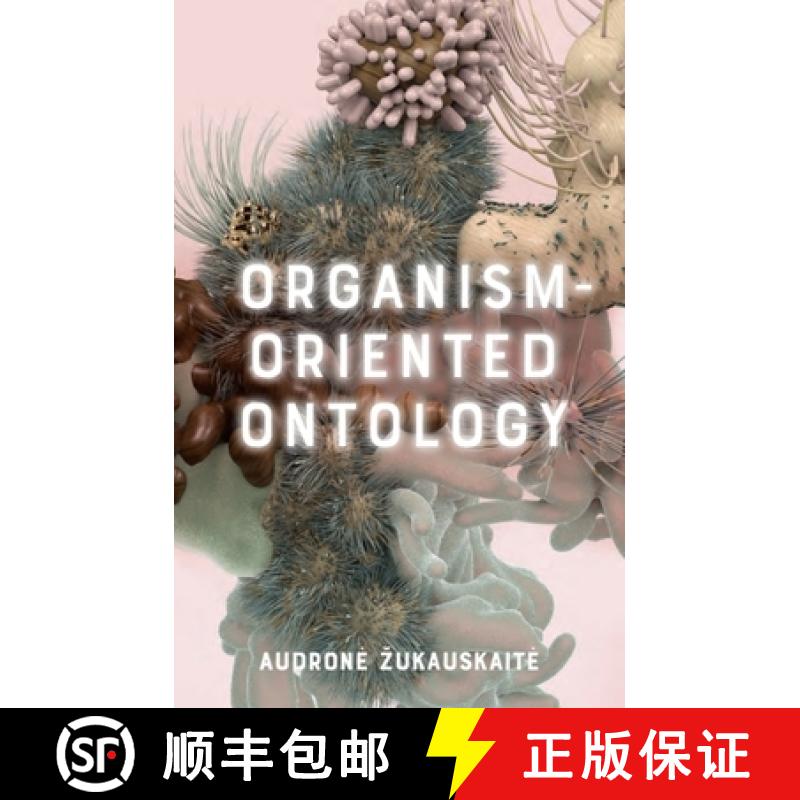【3-4周达】Organism-Oriented Ontology [9781399510547]