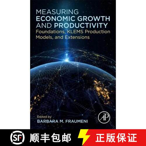 【3-4周达】Measuring Economic Growth and Productivity: Foundations, KLEMS Production Models, and Exte... [9780128175965]