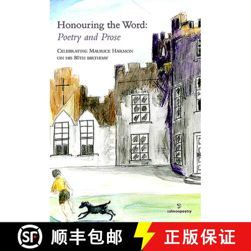 【3-4周达】Honouring the Word: Poetry and Prose: Celebrating Maurice Harmon on His 80th Birthday [9781907056482]