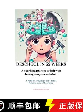【3-4周达】Deschool in 52 Weeks: A Yearlong Journey to help you deprogram your mindset. [9798348223830]