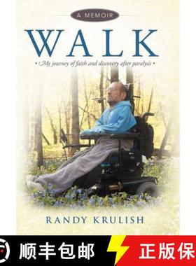 【3-4周达】Walk: A Memoir: My Journey of Faith and Discovery After Paralysis [9781449756536]