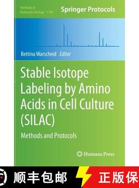 【3-4周达】Stable Isotope Labeling by Amino Acids in Cell Culture (Silac): Methods and Protocols [9781493911417]