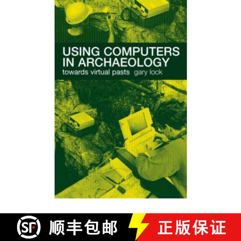 【3-4周达】Using Computers in Archaeology: Towards Virtual Pasts [9780415167703]