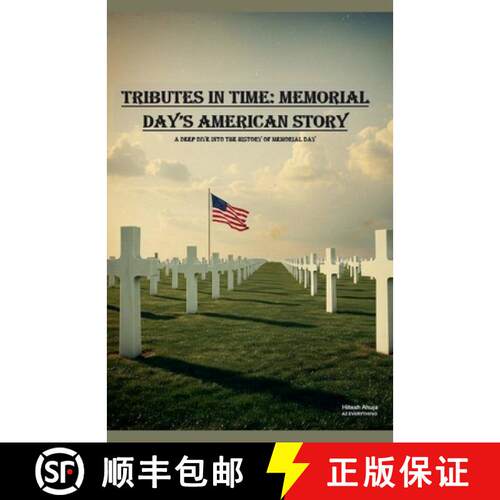 【3-4周达】Tributes in time: Memorial Day's American Story [9798227957085]