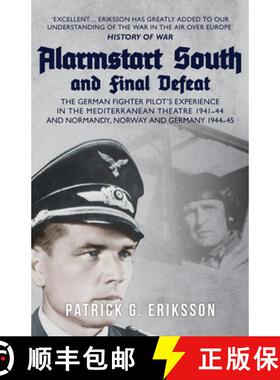 【3-4周达】Alarmstart South and Final Defeat: The German Fighter Pilot's Experience in the Mediterran... [9781398112377]