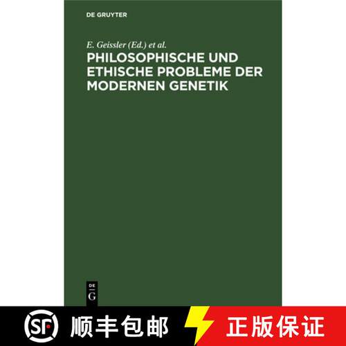 【3-4周达】精装 Philosophische Und Ethische Probleme Der Modernen Genetik: II. Kühlungsborner Kolloq... [9783112540350]