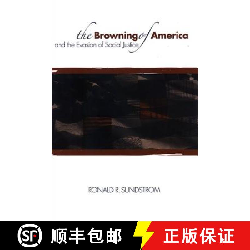 【3-4周达】The Browning of America and the Evasion of Social Justice [9780791475850]