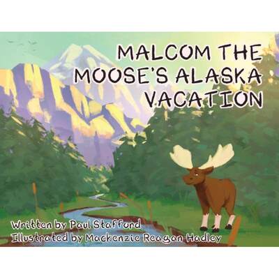 【4周达】Malcom the Moose's Alaska Vacation [9781662920646]