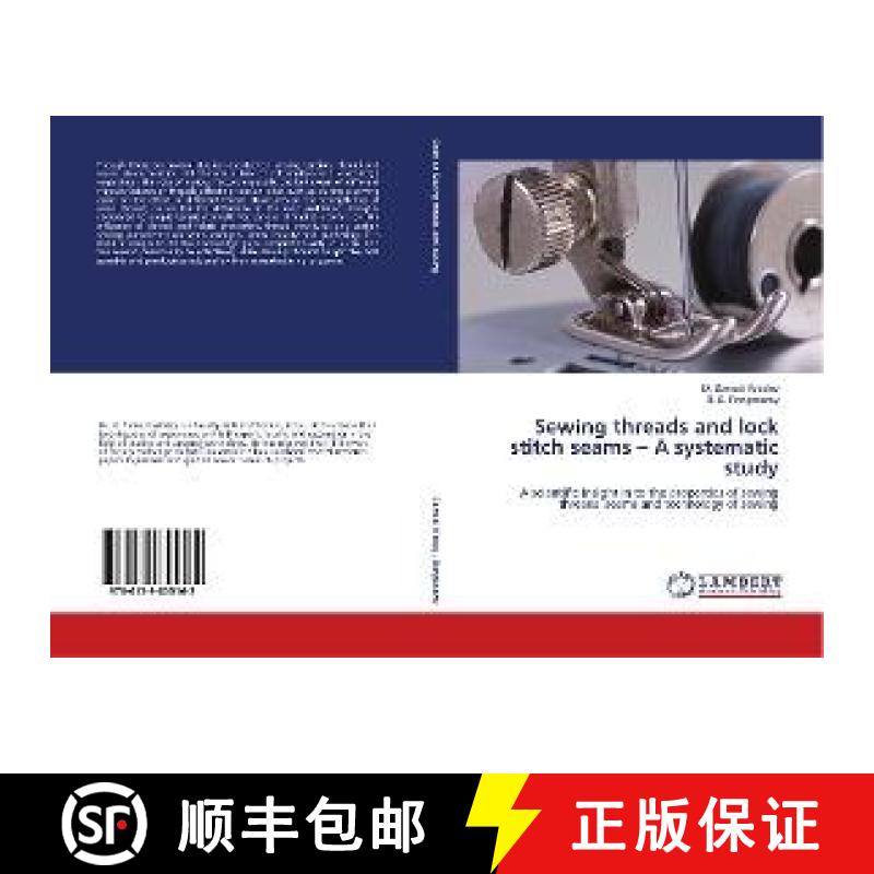 预订 Sewing threads and lock stitch seams – A systematic study [9786139855162]