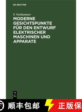 预订 Moderne Gesichtspunkte für den Entwurf elektrischer Maschinen und Apparate [9783486733600]