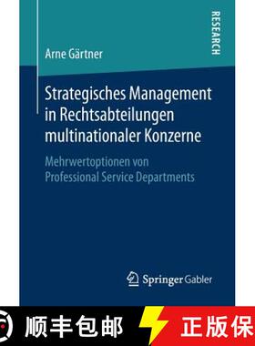 【3-4周达】Strategisches Management in Rechtsabteilungen multinationaler Konzerne : Mehrwertoptionen ... [9783658206895]