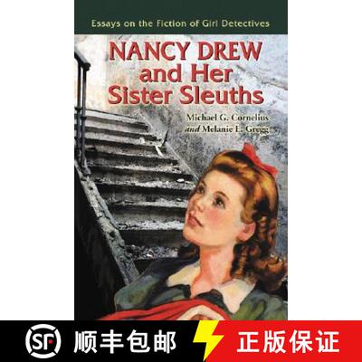 【3-4周达】Nancy Drew and Her Sister Sleuths : Essays on the Fiction of Girl Detectives [9780786439959]