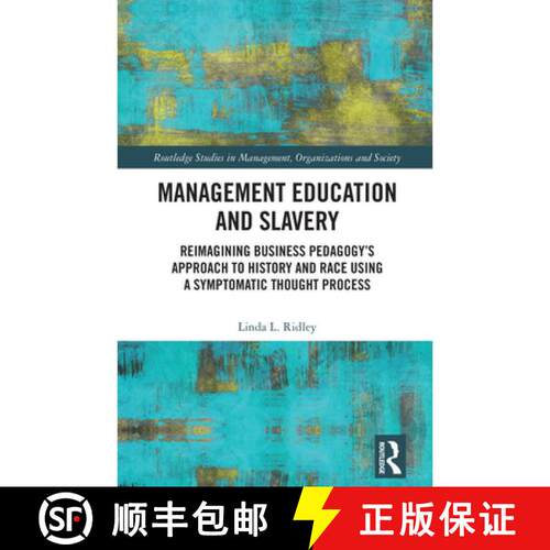 【3-4周达】精装 Management Education and Slavery: Reimagining Business Pedagogy's Approach to History... [9781032898209]