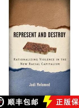 【3-4周达】Represent and Destroy: Rationalizing Violence in the New Racial Capitalism [9780816674244]