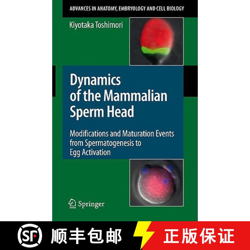 【3-4周达】Dynamics of the Mammalian Sperm Head: Modifications and Maturation Events from Spermatogen... [9783540899785]