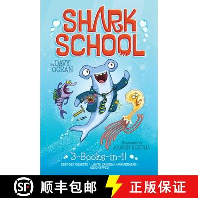 【3-4周达】Shark School 3-Books-In-1!: Deep-Sea Disaster; Lights! Camera! Hammerhead!; Squid-Napped! [9781481457033]