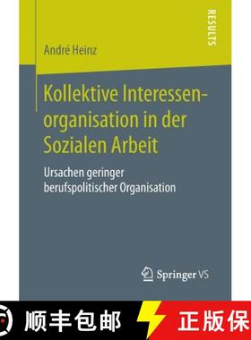 【3-4周达】Kollektive Interessenorganisation in der Sozialen Arbeit : Ursachen geringer berufspolitis... [9783658105136]