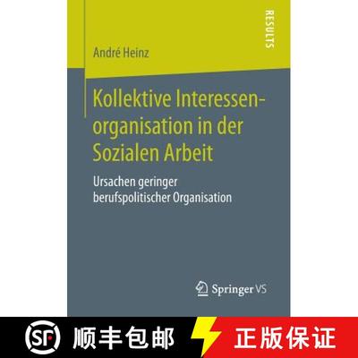 【3-4周达】Kollektive Interessenorganisation in der Sozialen Arbeit : Ursachen geringer berufspolitis... [9783658105136]