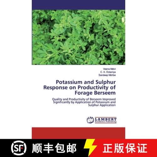 预订 Potassium and Sulphur Response on Productivity of Forage Berseem [9786139869541]