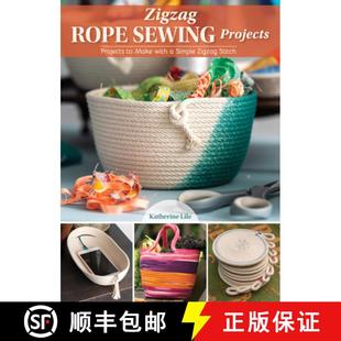【3-4周达】Zigzag Rope Sewing Projects: 16 Home Accessories to Make with a Simple Stitch [9781947163966]