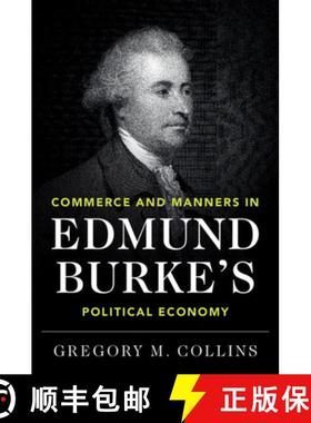 【3-4周达】Commerce and Manners in Edmund Burke's Political Economy [9781108702409]