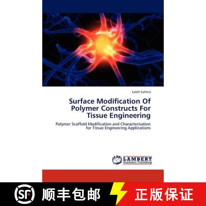 预订 Surface Modification Of Polymer Constructs For Tissue Engineering [9783844386721]