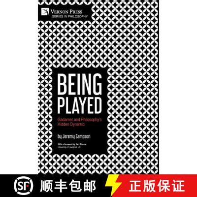 【3-4周达】Being Played: Gadamer and Philosophy's Hidden Dynamic: Gadamer and Philosophy's Hidden Dyn... [9781622736294]