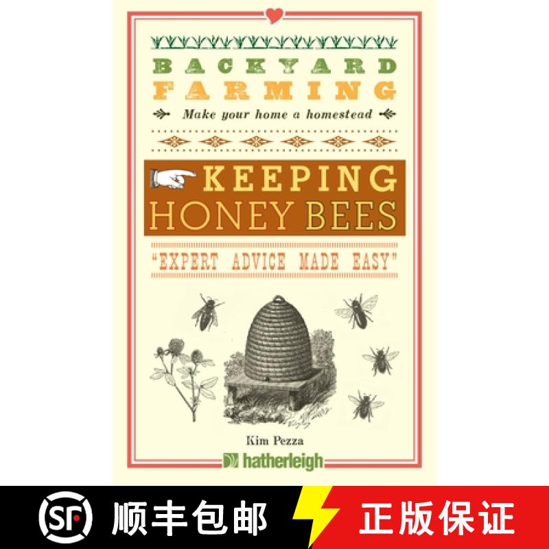 【3-4周达】Backyard Farming: Keeping Honey Bees: From Hive Management to Honey Harvesting and More [9781578264520]