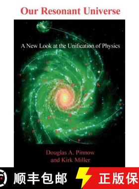 【3-4周达】Our Resonant Universe:  A New Look at the Unification of Physics [9781410726339]