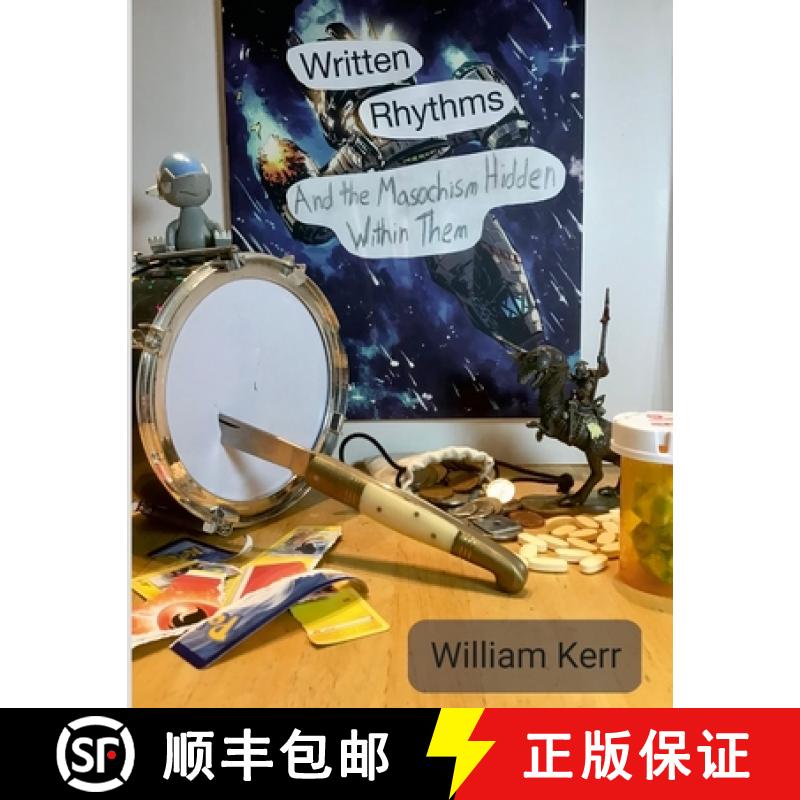 预订 Written Rhythms: And the Masochism Hidden Within Them [9781387217342]